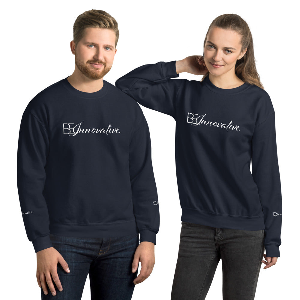 "Be Innovative" Unisex Sweatshirt